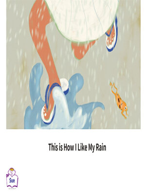cover image of This Is How I Like My Rain